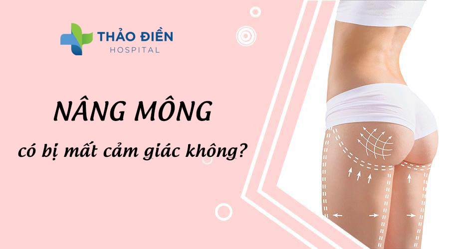 nâng mông có mất cảm giác không