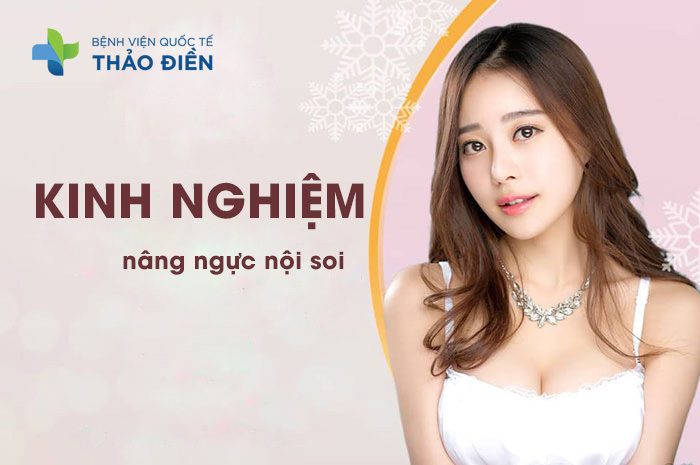 kinh nghiệm nâng ngực nội soi