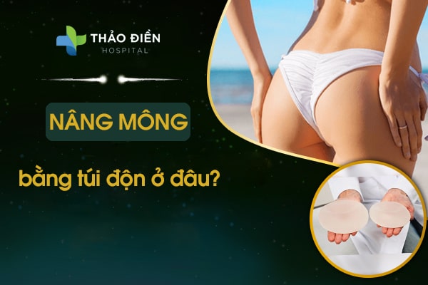 nâng mông bằng túi độn ở đâu